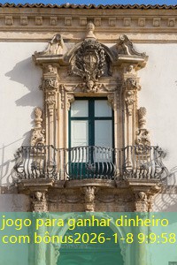 jogo para ganhar dinheiro com bônus jogo para ganhar dinheiro com bônus