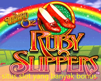 situs slot yang banyak bonus